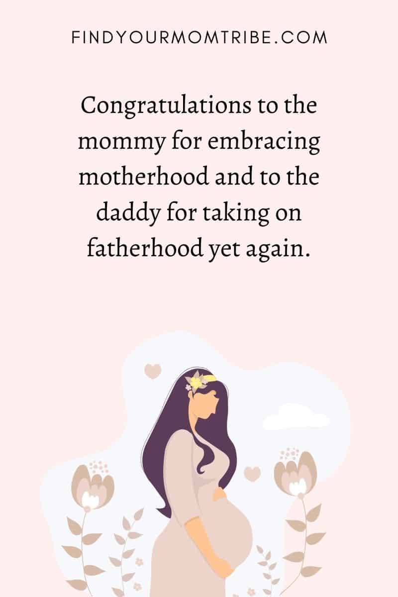 "Congratulations to the mommy for embracing motherhood and to the daddy for taking on fatherhood yet again."